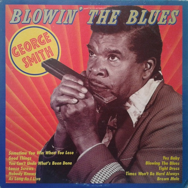 George Smith (4) - Blowin' The Blues (LP)