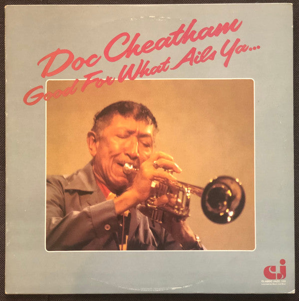 Doc Cheatham - Good For What Ails Ya... (LP, Album)