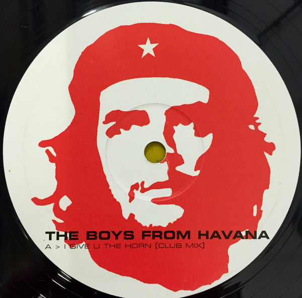 The Boys From Havana - I Give U The Horn (12"")