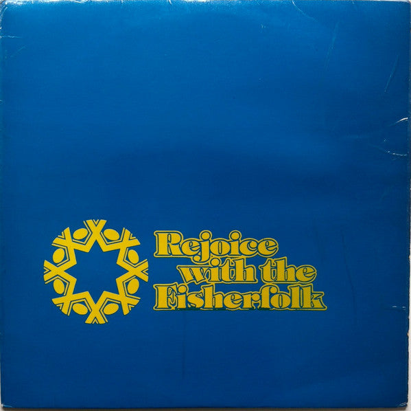 The Fisherfolk - Rejoice With The Fisherfolk (LP, Album)