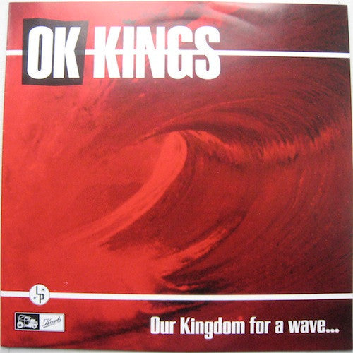 OK Kings - Our Kingdom For A Wave... (10"", Album)