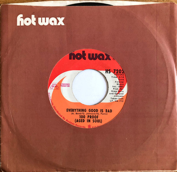 100 Proof (Aged In Soul)* - Everything Good Is Bad / I'd Rather Fight Than Switch (7"", Single, ARP)