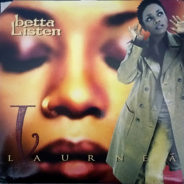 Laurnea - Betta Listen (LP, Album)