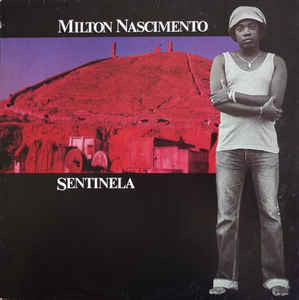 Milton Nascimento - Sentinela (LP, Album, Sto)