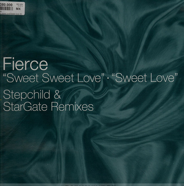 Fierce (2) - Sweet Sweet Love (Stepchild Remix) (12"")