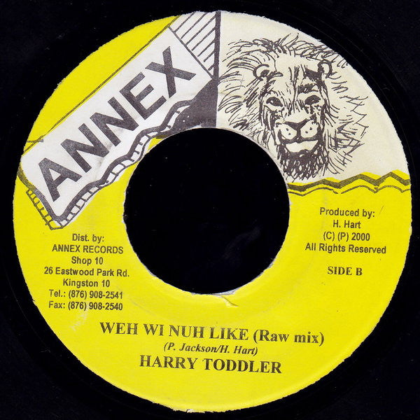 Harry Toddler - Weh Wi Nuh Like (7"")