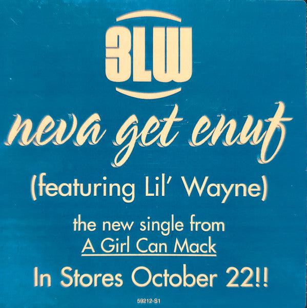 3LW Featuring Lil' Wayne* - Neva Get Enuf (12"", Promo)