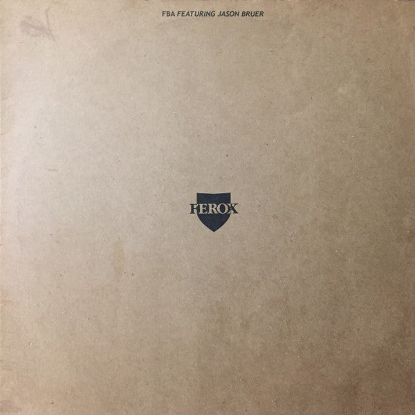 FBA* Featuring Jason Bruer - Abaco (12"")
