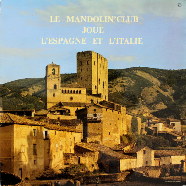 Mandolin' Club De Paris - Le Mandolin' Club Joue L'Italie Et L'Espa...