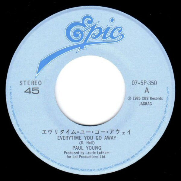 Paul Young - エヴリタイム・ユー・ゴーアウェイ = Every Time You Go Away(7", Single)