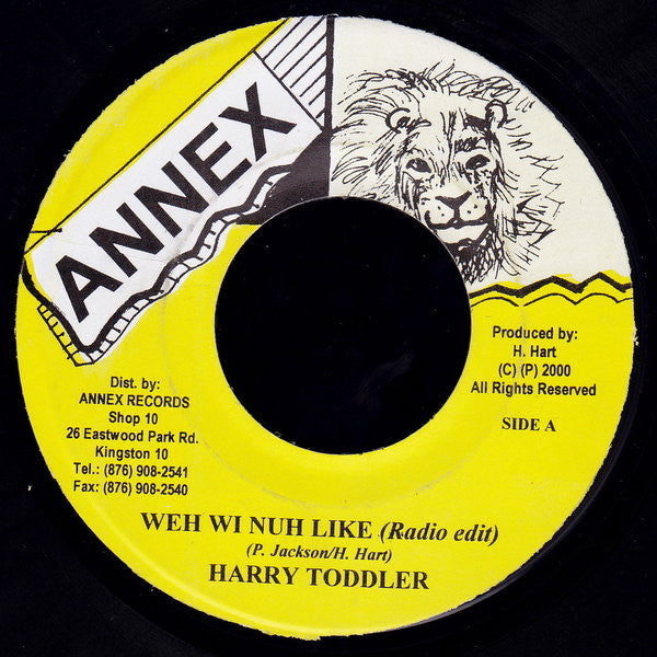 Harry Toddler - Weh Wi Nuh Like (7"")