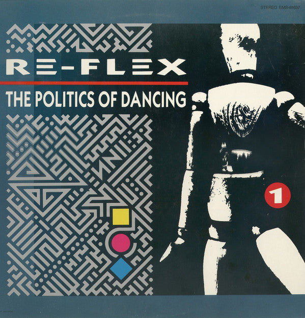 Re-Flex (2) - The Politics Of Dancing (LP, Album)