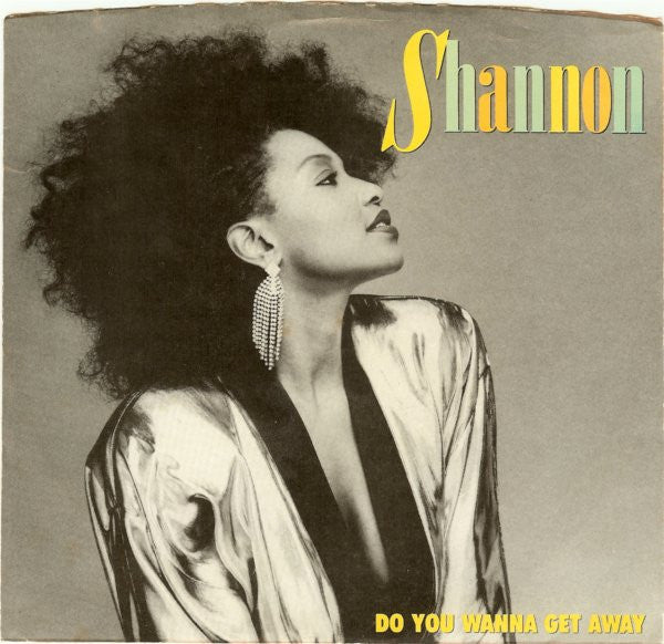 Shannon - Do You Wanna Get Away (7"", Single)