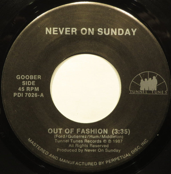 Never On Sunday (2) - Out Of Fashion (7"")