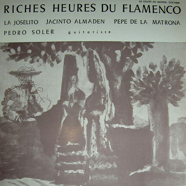 La Joselito - Les Riches Heures Du Flamenco(LP, Album, RE)