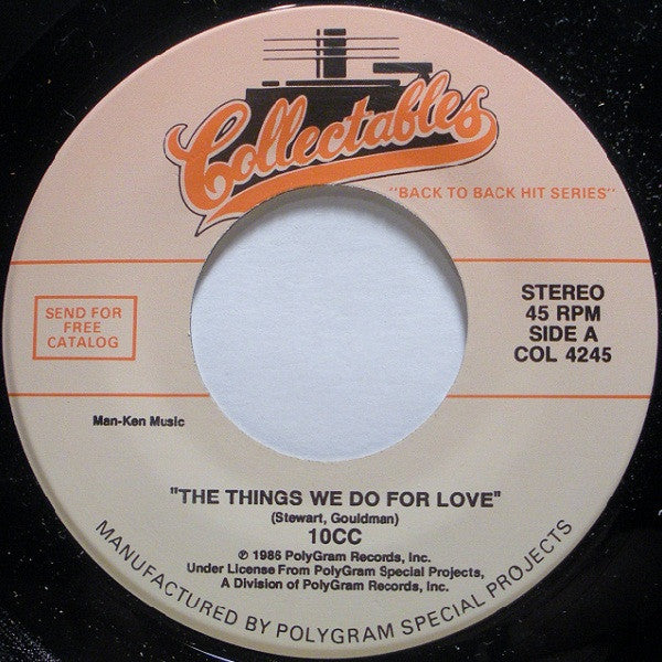 10cc - The Things We Do For Love / Takin' Care Of Business(7")