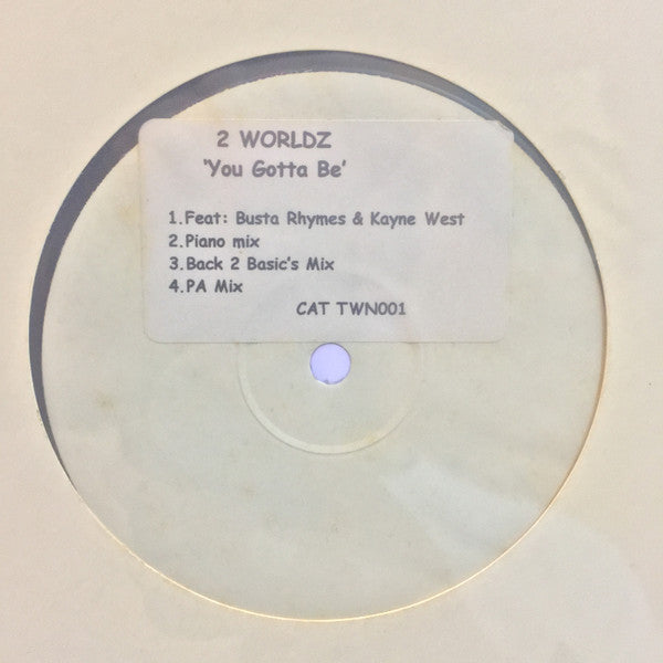 2 Worldz - You Gotta Be (12"", W/Lbl, Sti)