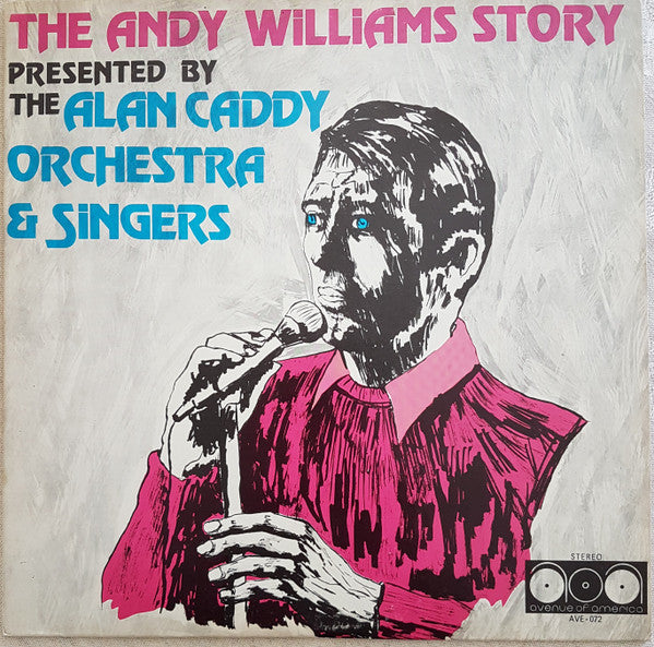The Alan Caddy Orchestra & Singers* - The Andy Williams Story (LP)