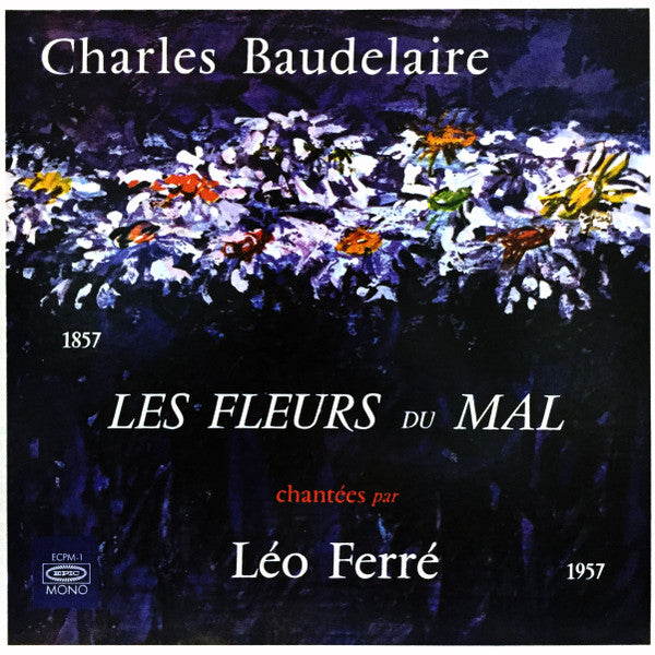 Léo Ferré - Les Fleurs Du Mal Chantées Par Léo Ferré (LP, Album, RE)
