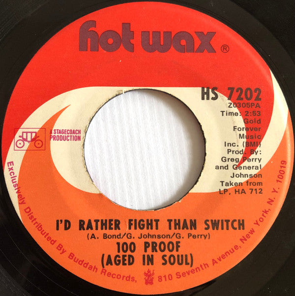 100 Proof (Aged In Soul)* - Everything Good Is Bad / I'd Rather Fight Than Switch (7"", Single, ARP)