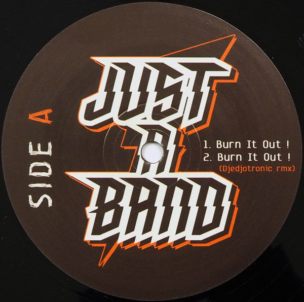 Just A Band - Burn It Out (12")