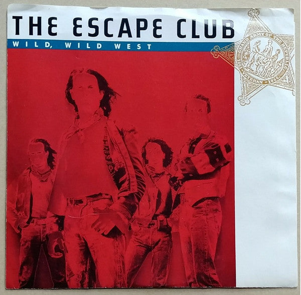 The Escape Club - Wild, Wild West (7"", Single, Styrene, All)