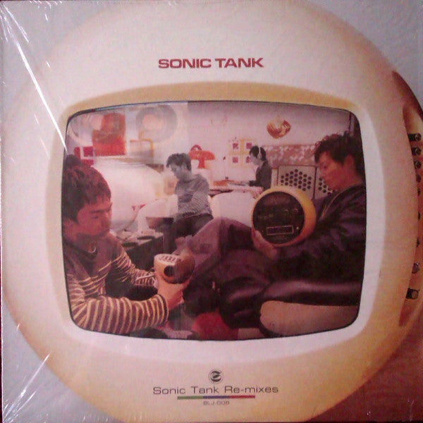 Sonic Tank - Sonic Tank Re-mixes (12"")