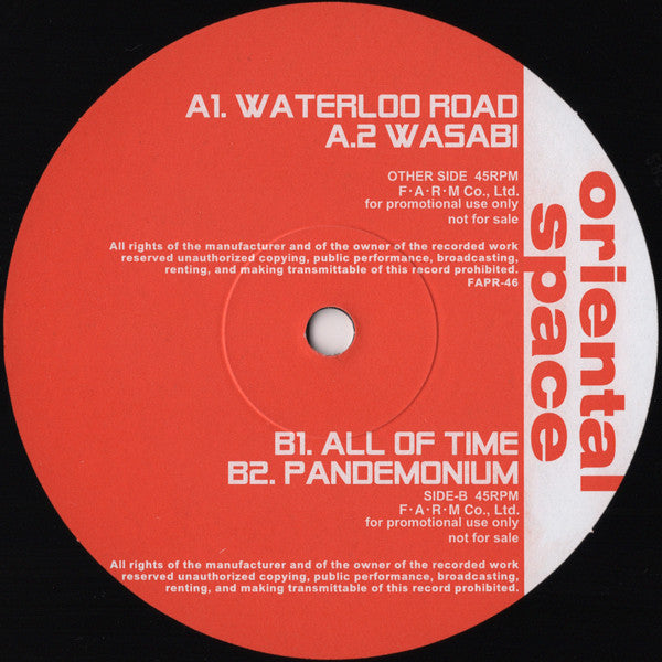 Oriental Space - Waterloo Road / Wasabi / All Of Time / Pandemonium...