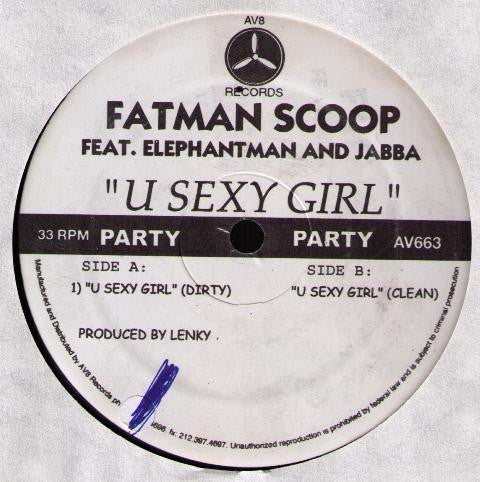 Fatman Scoop Feat. Elephant Man and Jabba (3) - U Sexy Girl (12"")