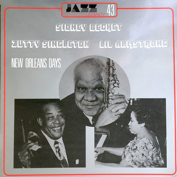Sidney Bechet, Lil Armstrong*, Zutty Singleton - New Orleans Days (LP)