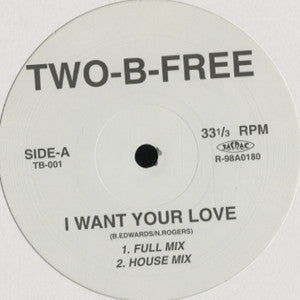 Two-B-Free - I Want Your Love (12")