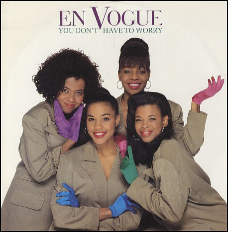 En Vogue - You Don't Have To Worry (12"")