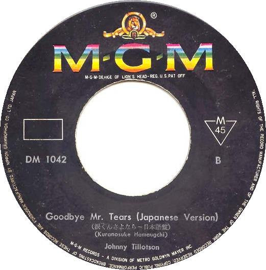 ジョニー・ティロットソン* - Goodbye Mr. Tears (涙くんさよなら) (7", Single, Mono)