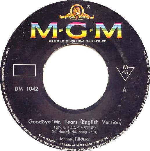 ジョニー・ティロットソン* - Goodbye Mr. Tears (涙くんさよなら) (7", Single, Mono)