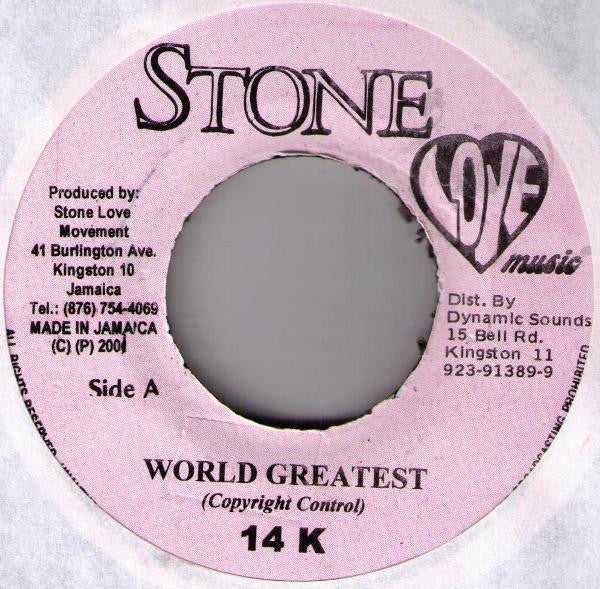 14 K* - World Greatest (7"")