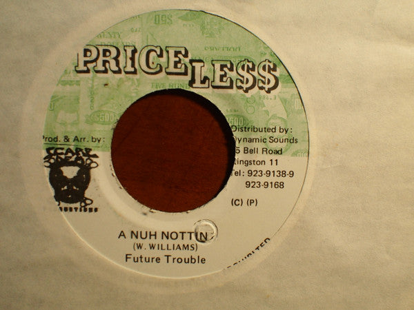 Future Trouble* - A Nuh Nottin (7")